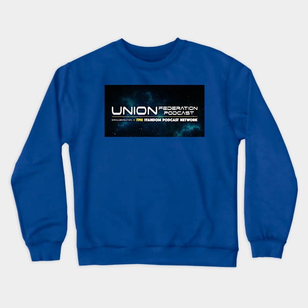Union Federation Podcast Banner Crewneck Sweatshirt by Fandom Podcast Network